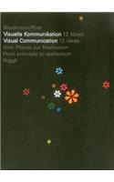 Visual Communication: 12 Ideas. From Principle to Realisation