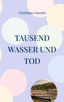 Tausend Wasser und Tod