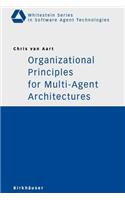 Organizational Principles for Multi-Agent Architectures