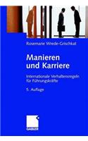 Manieren Und Karriere: Internationale Verhaltensregeln Für Führungskräfte