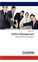 Violent Management