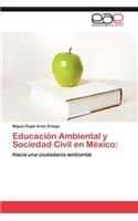 Educación Ambiental y Sociedad Civil en México