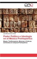 Poder Político e Ideología en el México Prehispánico
