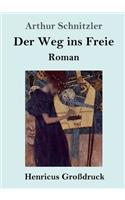 Der Weg ins Freie (Großdruck): Roman