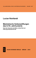 Mamlukische Sultansstiftungen Des 9./15. Jahrhunderts