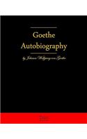 Autobiography By Johann Wolfgang Von Goethe