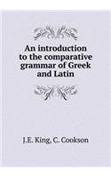 An Introduction to the Comparative Grammar of Greek and Latin