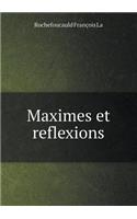 Maximes et reflexions: (English)