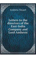Letters to the Directors of the East-India Company and Lord Amherst