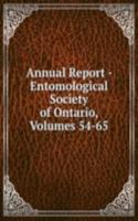 Annual Report - Entomological Society of Ontario, Volumes 54-65