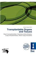 Transplantable Organs and Tissues: (English)