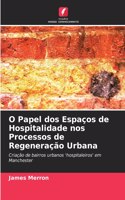 O Papel dos Espaços de Hospitalidade nos Processos de Regeneração Urbana