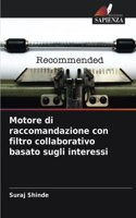Motore di raccomandazione con filtro collaborativo basato sugli interessi