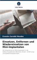 Einsetzen, Entfernen und Wiedereinsetzen von Mini-Implantaten