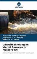 Umweltsanierung im Viertel Barrocas in Mossoró-RN