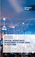Virtual Workforce Managment System Using Blockchain