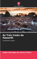 As Três Irmãs de Haworth