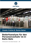 Bedarfsanalyse für den Personenverkehr im U-Bahn-Netz
