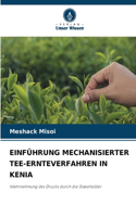 Einführung Mechanisierter Tee-Ernteverfahren in Kenia