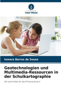 Geotechnologien und Multimedia-Ressourcen in der Schulkartographie