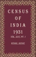 Census of India 1931: Mysore - Tables Volume Book 44 Vol. XXV, Pt. 2