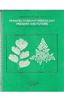 Perspectives In Pteridology Present & Future (Part Ii)