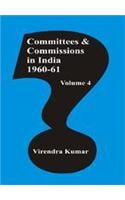 Committees and Commissions in India Vol. 4 : 1960-61