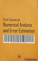 First Course On Numerical Analysis & Error Estimation