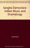 Sangita Damoclara: Indian Music and Dramaturgy