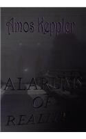 Alarums of Reality