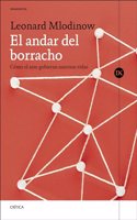El andar del borracho: Como el azar gobierna nuestras vidas