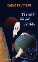 Ti trovo un po pallida