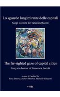 Lo Sguardo Lungimirante Delle Capitali / The Far-Sighted Gaze of Capital Cities