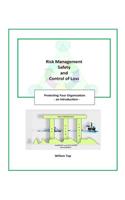 Risk Management, Safety and Control of Loss