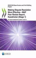 Making Dispute Resolution More Effective - MAP Peer Review Report, Kazakhstan (Stage 1)