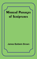 Misread Passages of Scriptures