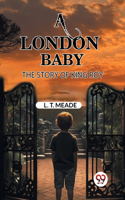 London Baby The Story of King Roy