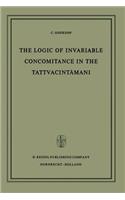 Logic of Invariable Concomitance in the Tattvacint&#257;ma&#7751;i: Ga&#7749;ge&#347;a's Anumitinir&#363;pa&#7751;a and Vy&#257;ptiv&#257;da with Introduction Translation and Commentary