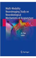 Multi-Modality Neuroimaging Study on Neurobiological Mechanisms of Acupuncture