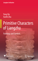 Primitive Characters of Liangzhu