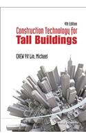 Construction Technology for Tall Buildings (4th Edition)