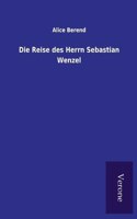 Reise des Herrn Sebastian Wenzel