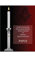 Martinésisme, Willermosisme, Martinisme et Franc-Maçonnerie