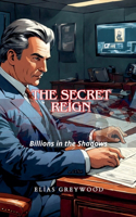 Secret Reign