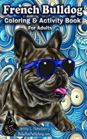 French Bulldog Coloring & Activity Book For Adults