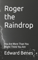 Roger the Raindrop