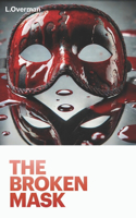The Broken Mask