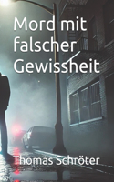 Mord mit falscher Gewissheit