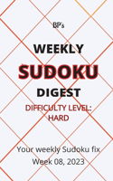 Bp's Weekly Sudoku Digest - Difficulty Hard - Week 08, 2023