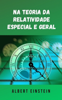 Na teoria da relatividade especial e geral